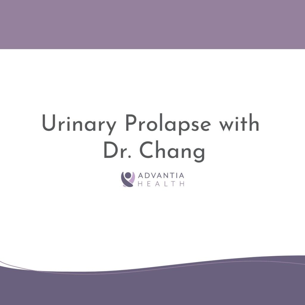 Urogynecology With Dr. Chang: Prolapse