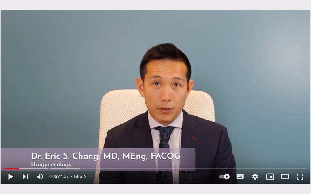 Urogynecology with Dr. Chang: Stress Urinary Incontinence