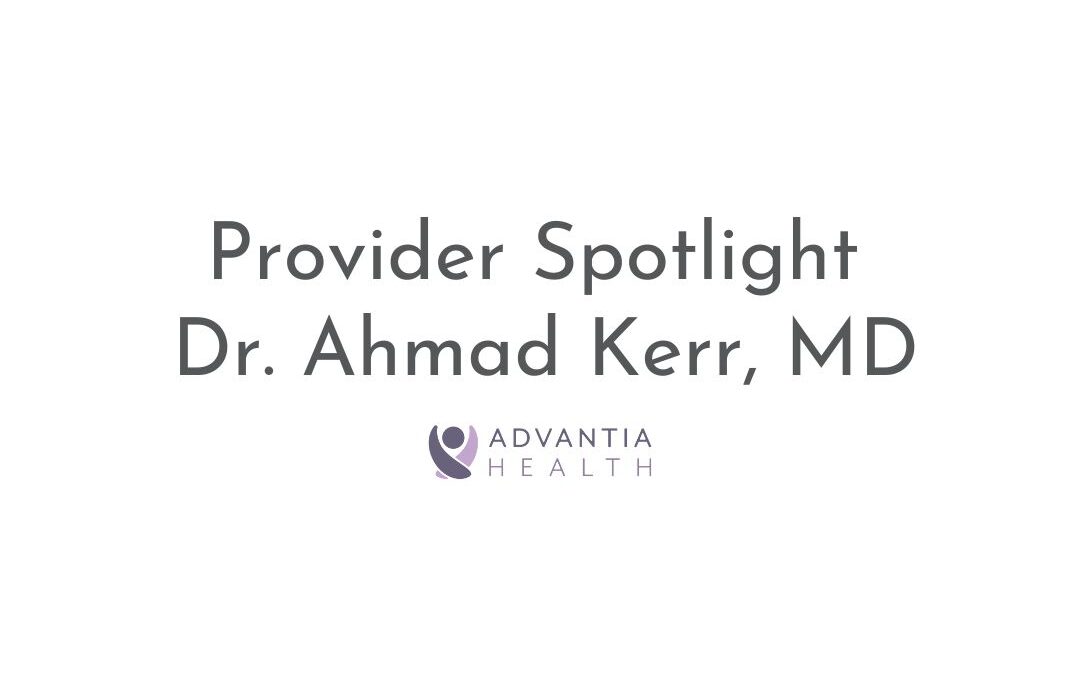 Provider Spotlight – Dr. Ahmad Kerr, MD