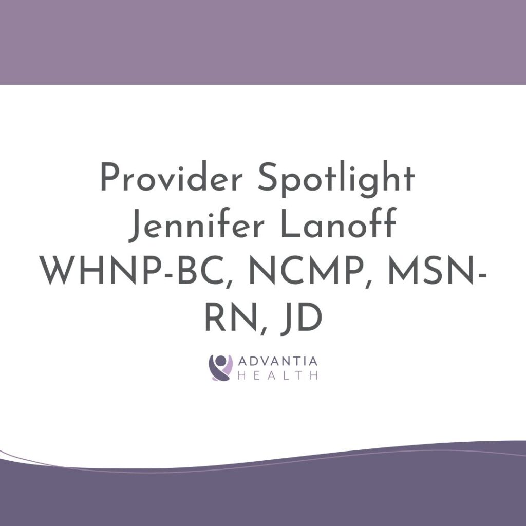 Provider Spotlight – Jennifer Lanoff, WHNP-BC, NCMP, MSN-RN, JD