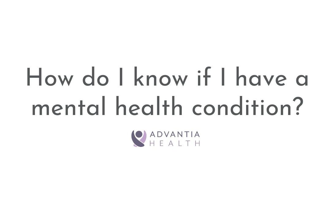 How do I know if I have a mental health condition? | Patient FAQs