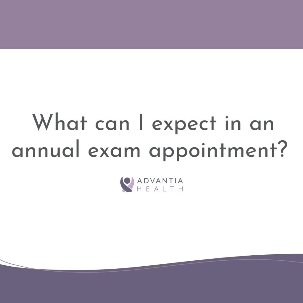 What can I expect in an annual exam appointment? | Patient FAQs
