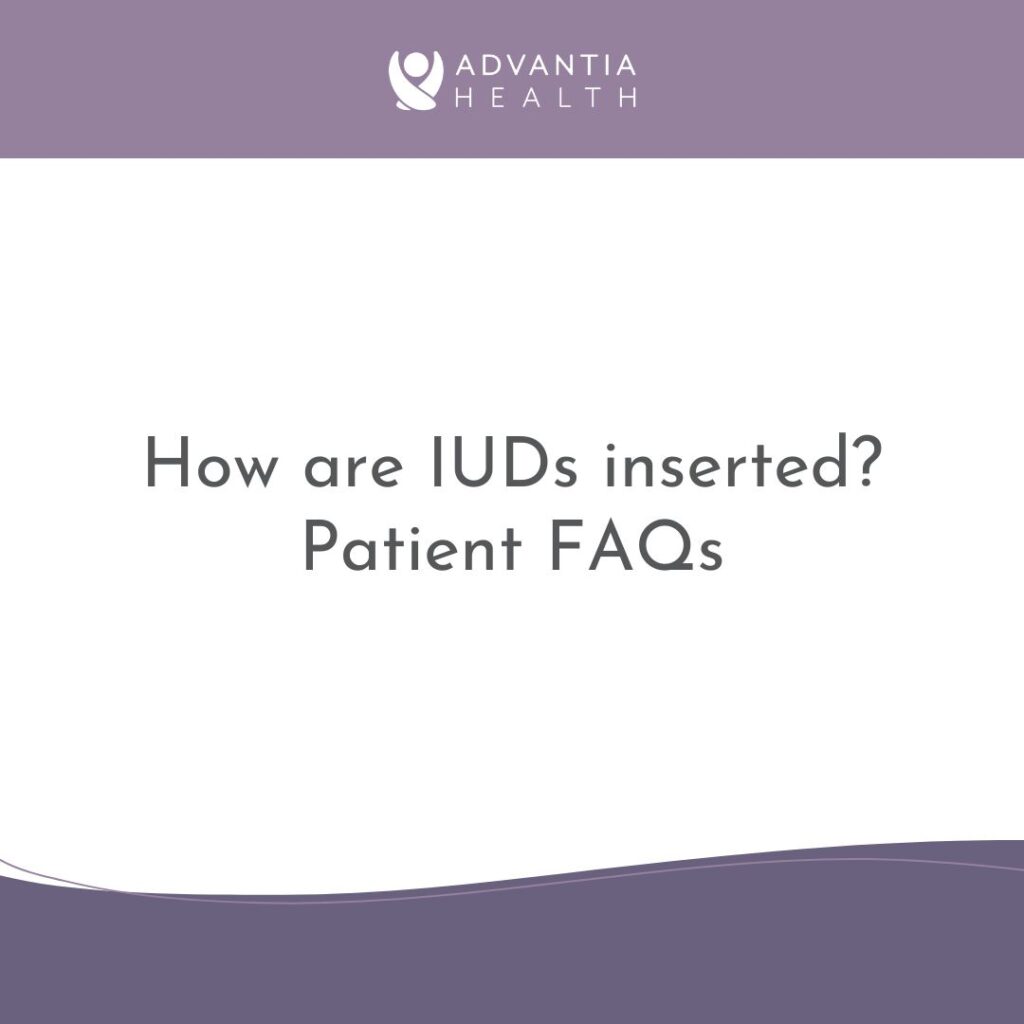 How are IUDs inserted? | Patient FAQs