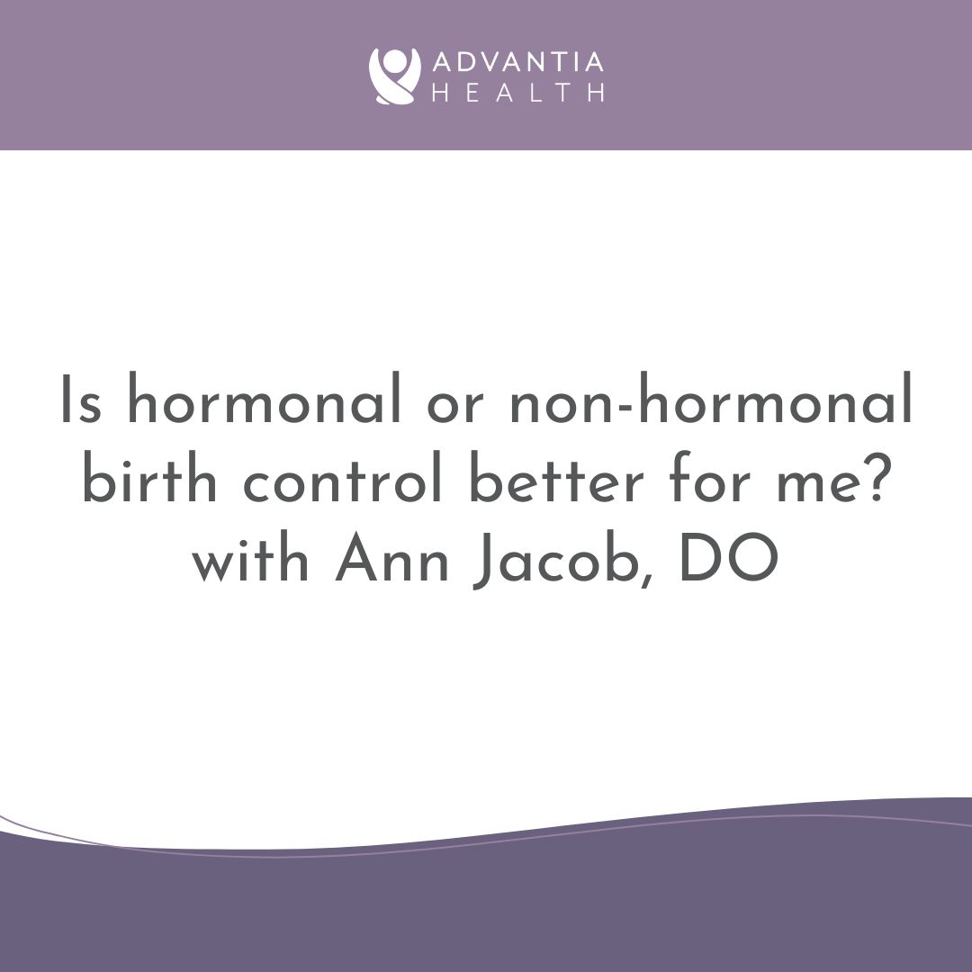 Hormonal Vs Non Hormonal Birth Control With Dr Jacob Advantia Health Hormonal Vs Non Hormonal Birth Control With Dr Jacob Advantia Health